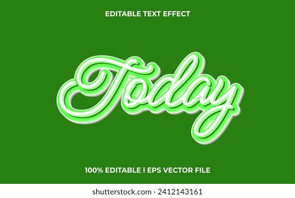 Today editable font. typography template text effect. lettering vector illustration logo