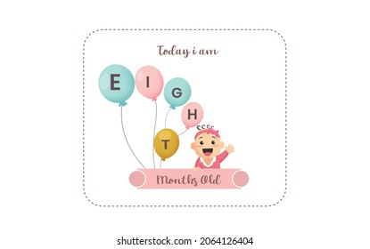 Today I am eight months old. greeting card, vector illustration design
