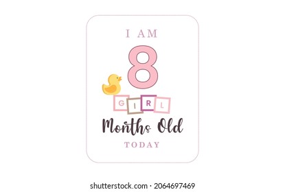 Today I am eight  months old. greeting card, vector illustration design
