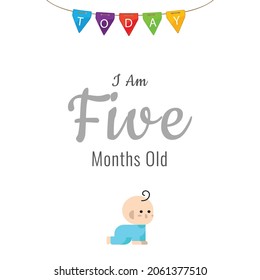  Today I am five months old, greeting card, vector illustration design
