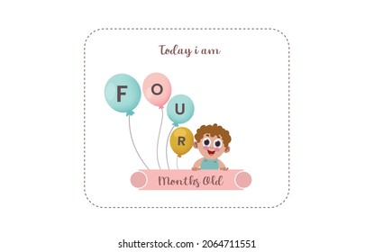Today I am four months old. greeting card, vector illustration design
