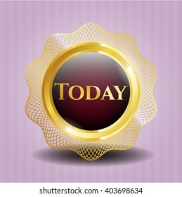 Today gold badge or emblem