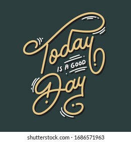 today is a good day