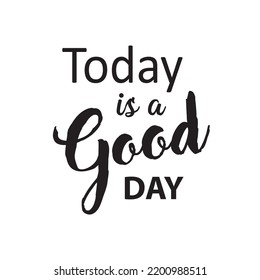 Today Good Day Funny Phrase Posters Stock Vector (royalty Free 