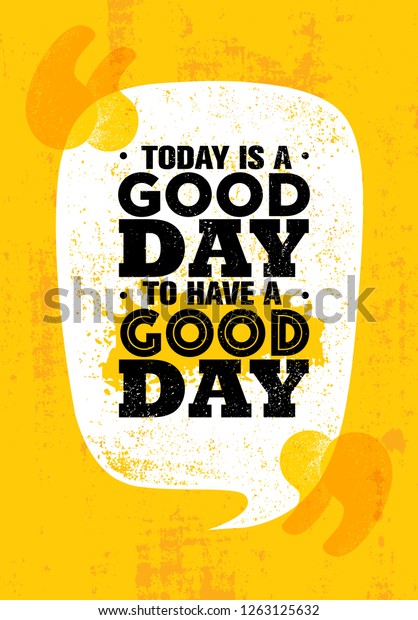 Today Good Day Have Good Day Stock Vector (Royalty Free) 1263125632