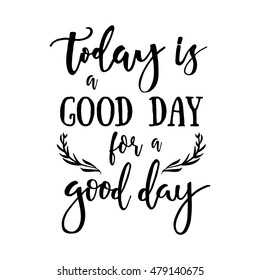 TODAY IS A GOOD DAY FOR A GOOD DAY silver  metal Wall art words