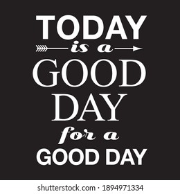 Today Good Day Good Day T Stock Vector (Royalty Free) 1894971334 ...