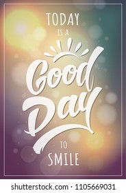 Today is a good day. Vector lettering illustration.