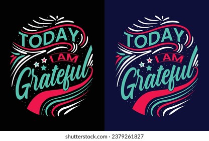 Today i am grateful typography design