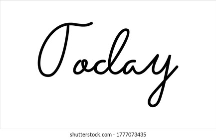 Today Hand Written Typography Black Script Stock Vector (Royalty Free ...