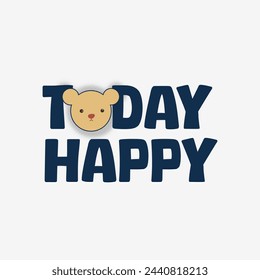 Today happy typography slogan for t shirt printing, tee graphic design.