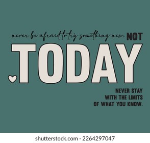 today heart slogan design t shirt 