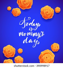 Today is Mommy's Day. Yellow Roses Floral Illustration Blue Background. Happy Mother's Day Square Greeting Card. 