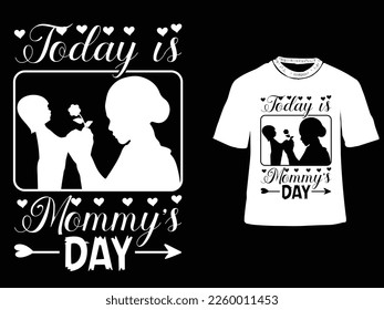 today is mom's day typography vector t-shirt design