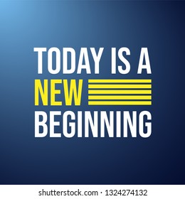 today is a new beginning. Life quote with modern background vector illustration