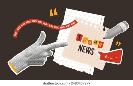 Today news collage template with halftone hand pointing to ragged note. Announcement concept. Checkered paper, pencil, quotation marks, speech bubble with squiggle. Vector doodle illustration.