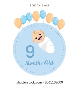  Today I am nine months old  ,  greeting card, Vector illustration design