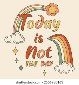 Today is Not the Day Motivational Artwork