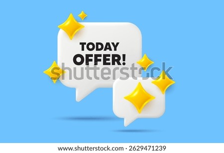 Today offer chat speech bubble. Social media concept. Today offer tag. Special sale price sign. Advertising discounts symbol. 3d sparkles chat bubble. Vector