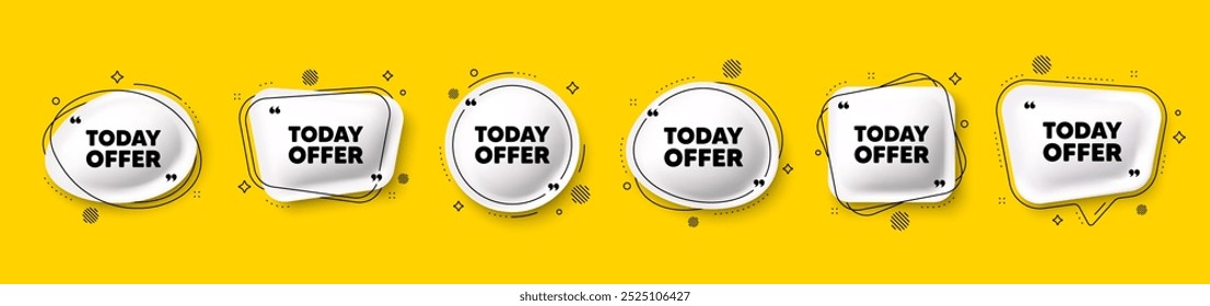 Today offer tag. Speech bubble 3d icons set. Special sale price sign. Advertising discounts symbol. Today offer chat talk message. Speech bubble banners with comma. Text balloons. Vector