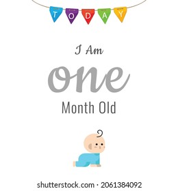  Today I am one month old, greeting card, vector illustration design
