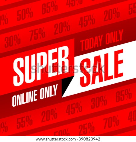 Today and online only Super Sale banner. One day deal, special offer, big sale, clearance. Vector.