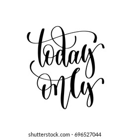 today only - black and white hand lettering inscription to black friday and cyber monday deals design, promotional banner template, calligraphy vector illustration