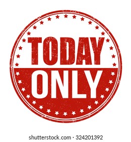 Today Only grunge rubber stamp on white background, vector illustration