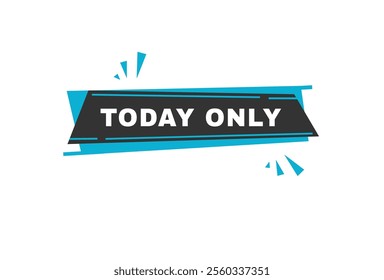 Today only label or badge flat design. Design for marketing store vector.