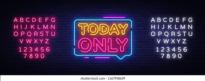 Today Only Neon Text Vector. Today Only neon sign, design template, modern trend design, night neon signboard, night bright advertising, light banner, light art. Vector. Editing text neon sign