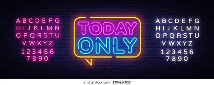 Today Only neon text vector design template. Today Only signboard neon, light banner design element colorful modern design trend, night bright advertising, bright sign. Vector. Editing text neon sign