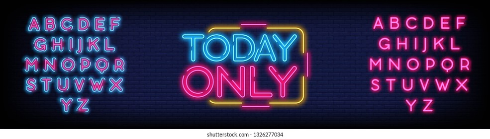 Today Only Neon Text Vector with a Brick Wall Background design template  modern trend design  night bright advertising  light banner  light art. Vector illustration. Editing Text Neon Sign