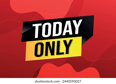 today only poster banner graphic design icon logo sign symbol social media website coupon

