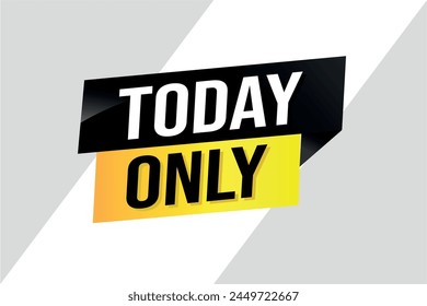 today only poster banner graphic design icon logo sign symbol social media website coupon

