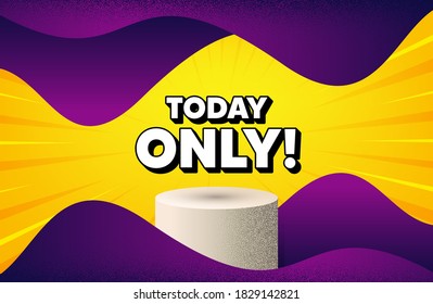 Today only sale symbol. Abstract background with podium platform. Special offer sign. Best price. Dotted offer podium banner. Dotwork platform background. Today only text. Vector