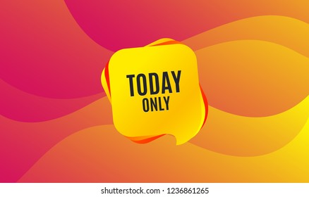 Today only sale symbol. Special offer sign. Best price. Wave background. Abstract shopping banner. Template for design. Today only vector