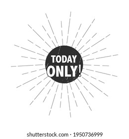 Today only sale symbol. Special offer sign. Best price. Vector