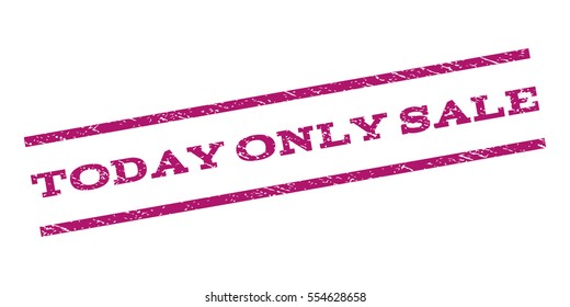 Today Only Sale watermark stamp. Text caption between parallel lines with grunge design style. Rubber seal stamp with unclean texture. Vector purple color ink imprint on a white background.