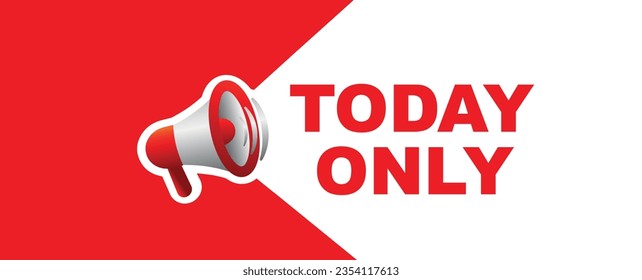 TODAY ONLY sign on white background