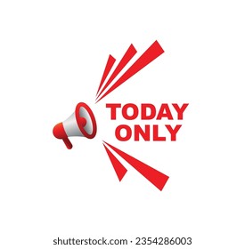 TODAY ONLY sign on white background