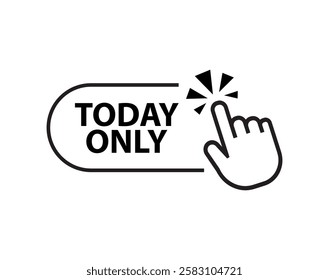 TODAY ONLY sign on white background