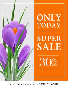 Today only, super sale, thirty percent off poster design with violet snowdrop on orange background. Typed text in frame can be used for flyers, signs, banners.
