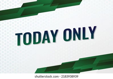 Heute nur Wort-Konzept Vektorgrafik mit Linien modernen futuristischen 3D-Stil für Landing-Page-Vorlage in Web-Mobile App Poster Banner-Flyer-Hintergrund Geschenkkarte Coupon-Wallpaper