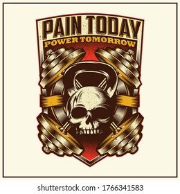 “Pain Today Power Tomorrow" was created with vector format. Can be used for digital printing and screen printing