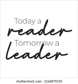 Today Reader Tomorrow Leader Eps Design Stock Vector (Royalty Free ...