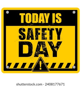 Today is Safety day, poster vector