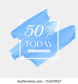 Today Sale 50% off sign over watercolor art brush stroke paint abstract background vector illustration. Perfect acrylic design for a shop and sale banners.