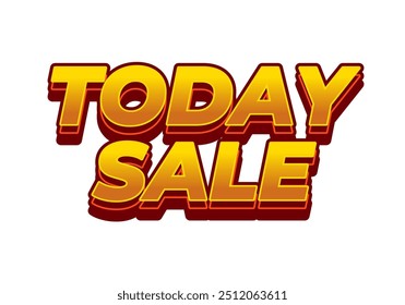 Today sale. Text effect design in 3D style with good color combination