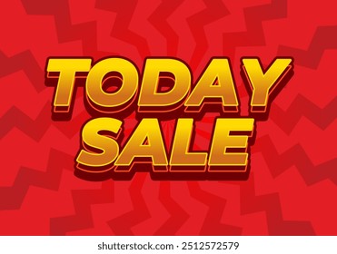 Today sale. Text effect design in 3D style with good color combination