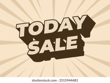 Today sale. Text effect design in 3D style with good color combination